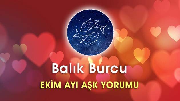 Balık Burcu Ekim 2016 Aşk Yorumu