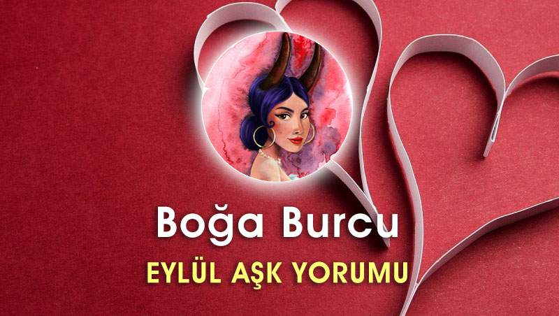 Boğa Burcu Eylül 2016 Aşk Yorumu