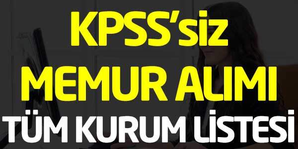 Ekim 2016 KPSS’siz Memur Alımı