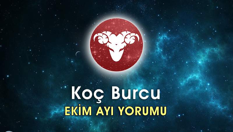 Koç Burcu Ekim 2016 Yorumu