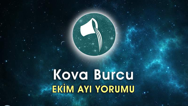 Kova Burcu Ekim 2016 Yorumu