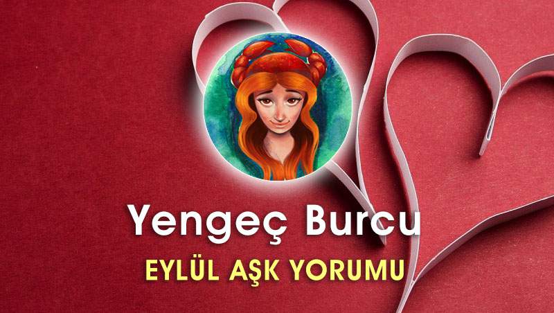 Yengeç Burcu Eylül 2016 Aşk Yorumu