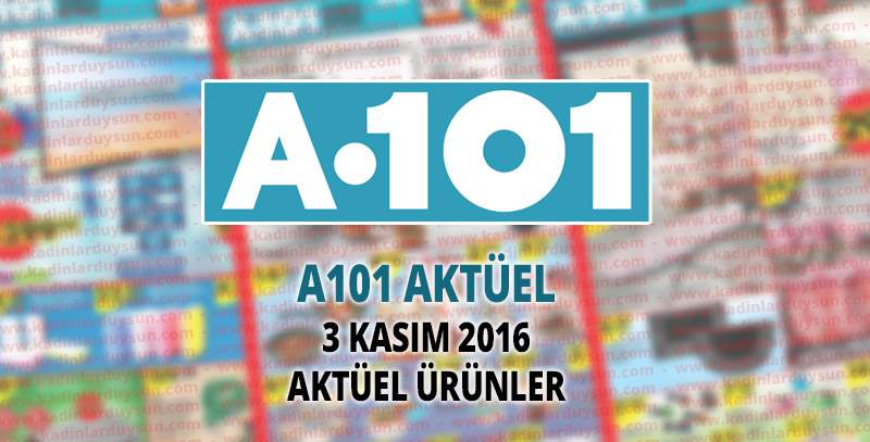 A101 3 Kasım 2016 Aktüel Ürünler