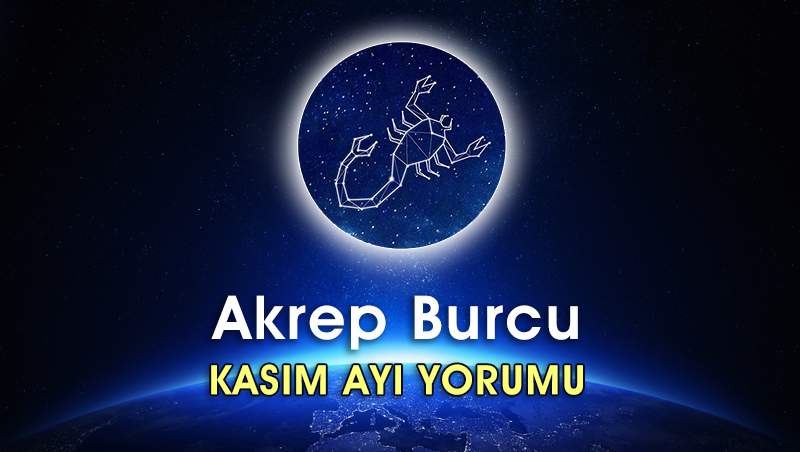 Akrep Burcu Kasım 2016 Yorumu