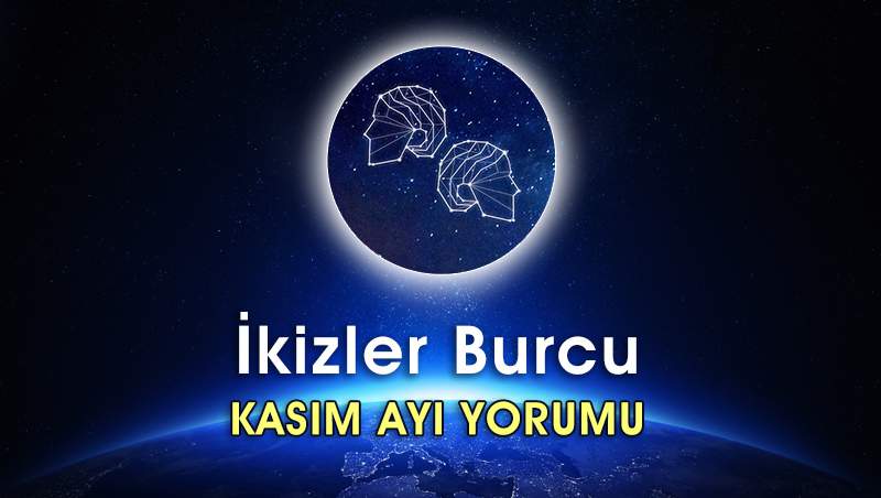 İkizler Burcu Kasım 2016 Yorumu