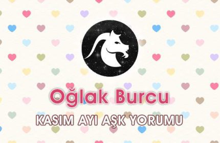 Oğlak Burcu Kasım 2016 Aşk Yorumu