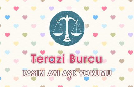 Terazi Burcu Kasım 2016 Aşk Yorumu