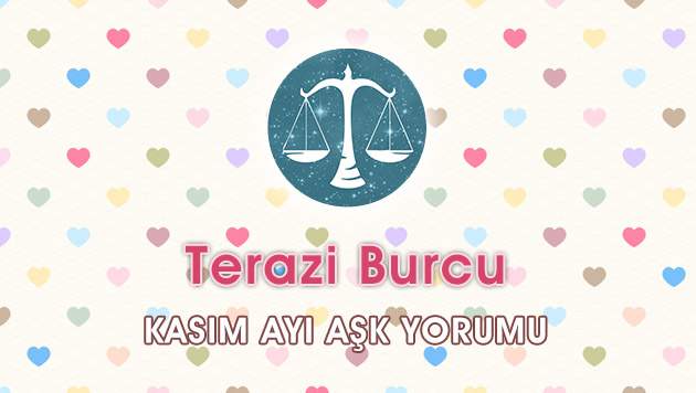 Terazi Burcu Kasım 2016 Aşk Yorumu