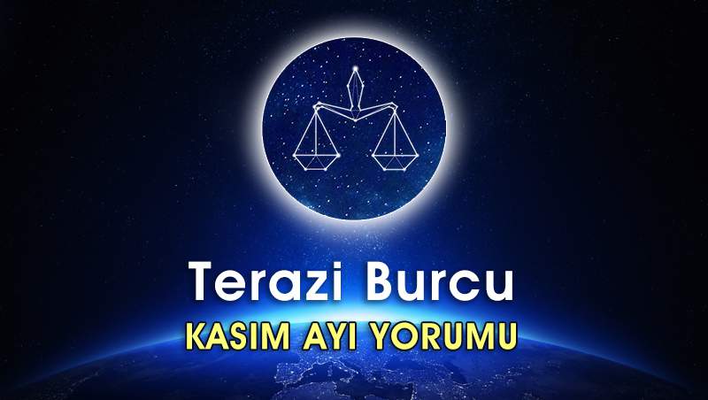 Terazi Burcu Kasım 2016 Yorumu