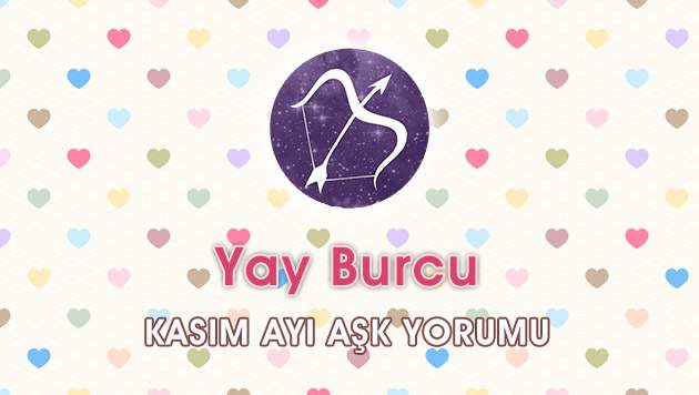 Yay Burcu Kasım 2016 Aşk Yorumu