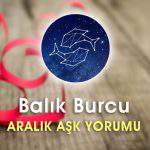 Balık Burcu Aralık Ayı Aşk Yorumu