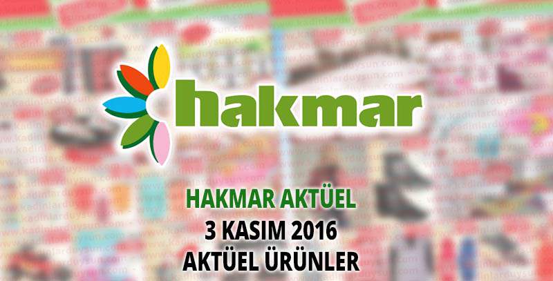 Hakmar 3 Kasım 2016 Aktüel Ürünler