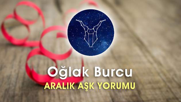 Oğlak Burcu Aralık 2016 Aşk Yorumu