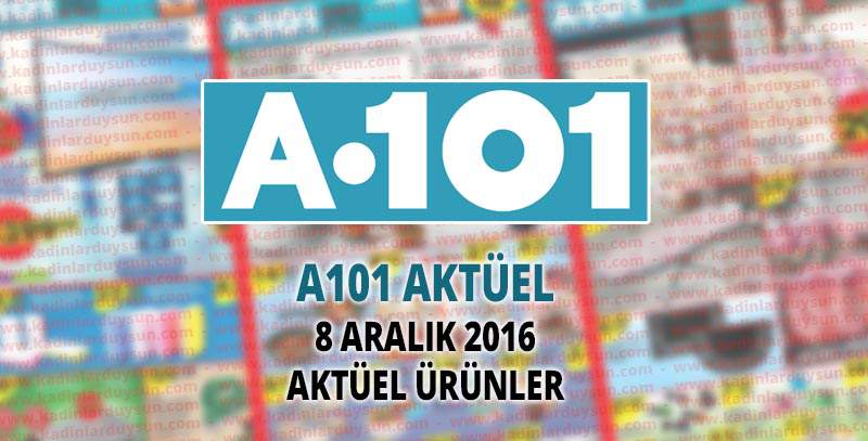 A101 Aktüel Ürünler 8 Aralık 2016