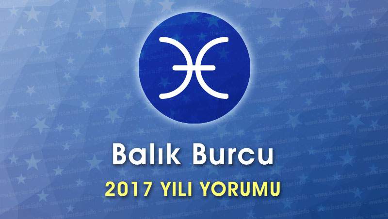 Balık Burcu 2017 Yorumu