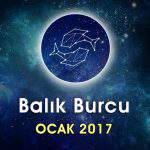 Balık Burcu Ocak 2017 Yorumu