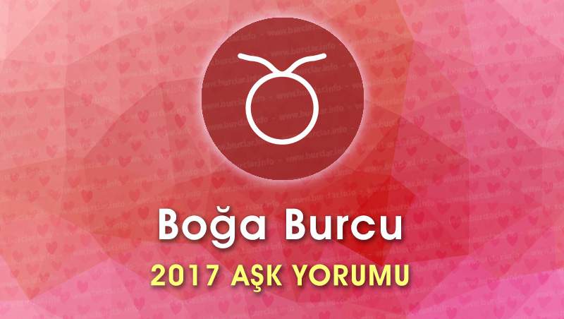 Boğa Burcu 2017 Aşk Yorumu