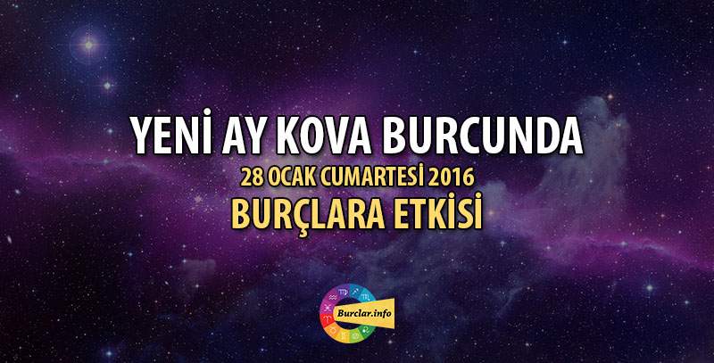 28 Ocak Yeni Ay Kova Burcunda