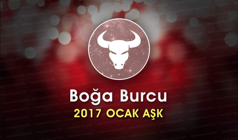 Boğa Burcu Ocak 2017 Aşk Yorumu