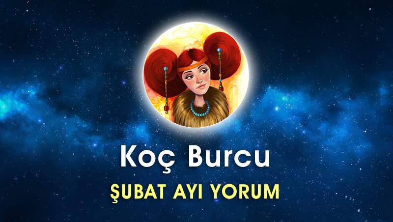 Koç Burcu Şubat 2017 Yorumu