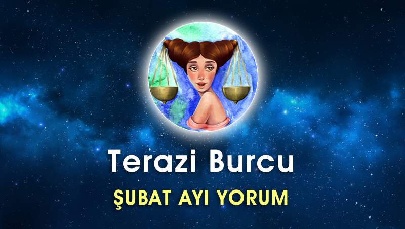 Terazi Burcu Şubat 2017 Yorumu