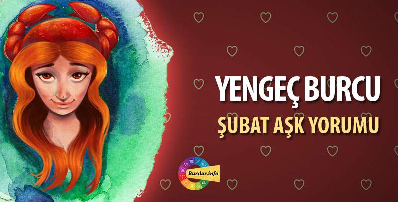 Yengeç Burcu Şubat 2017 Aşk Yorumu