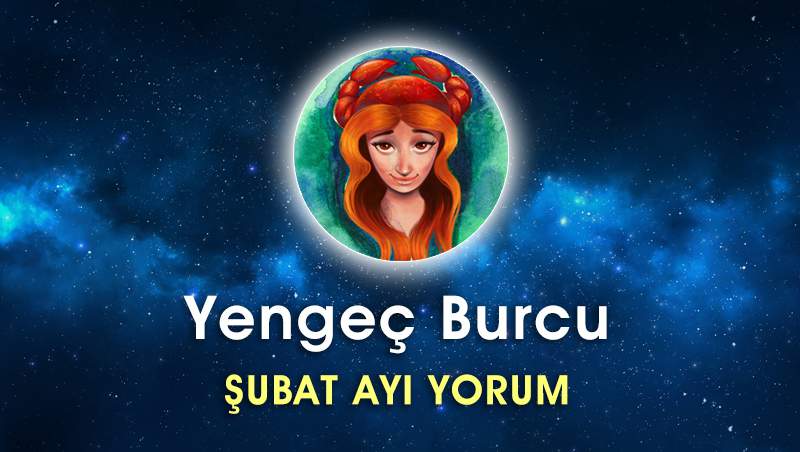 Yengeç Burcu Şubat 2017 Yorumu