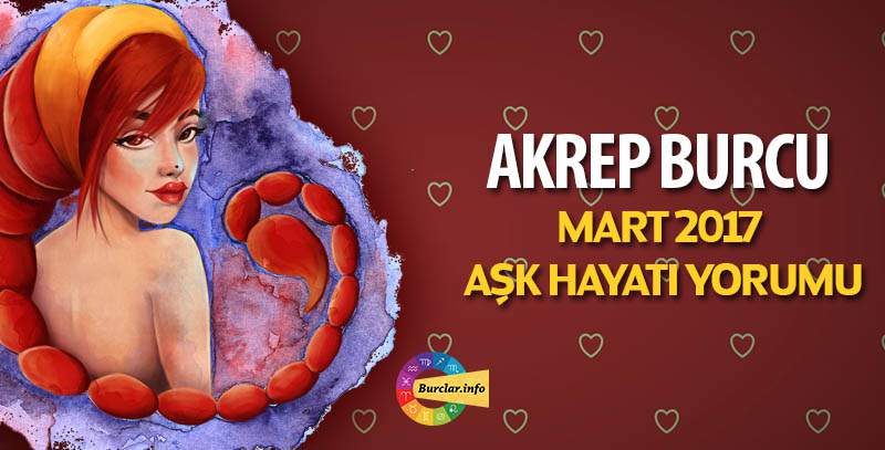 Akrep Burcu Mart 2017 Aşk Yorumu