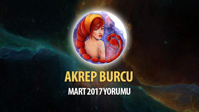 Akrep Burcu Mart 2017 Yorumu