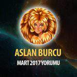 Aslan Burcu Mart 2017 Yorumu