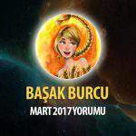 Başak Burcu Mart 2017 Yorumu