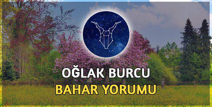 Oğlak Burcu Bahar 2017 Yorumu