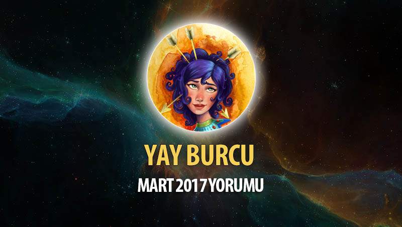 Yay Burcu Mart 2017 Yorumu