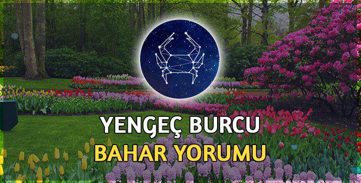 Yengeç Burcu Bahar 2017 Yorumu