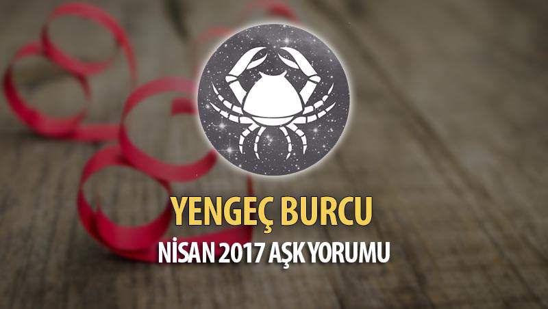 Yengeç Burcu Nisan 2017 Aşk Yorumu