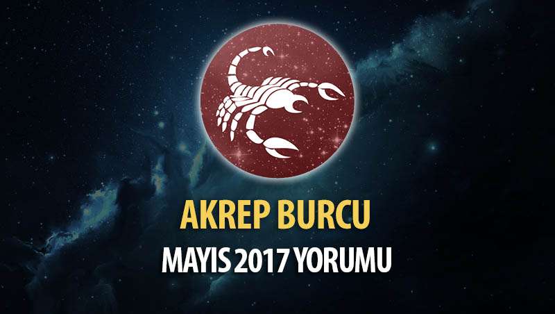 Akrep Burcu Mayıs 2017 Yorumu