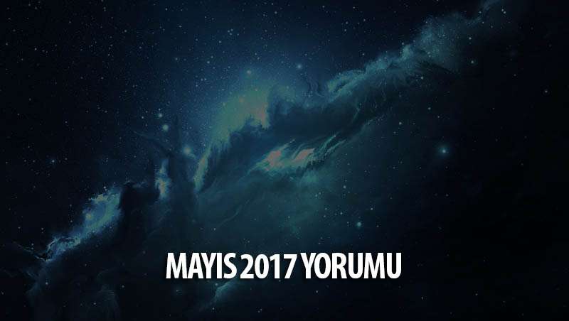 Mayıs 2017 Burç Yorumları