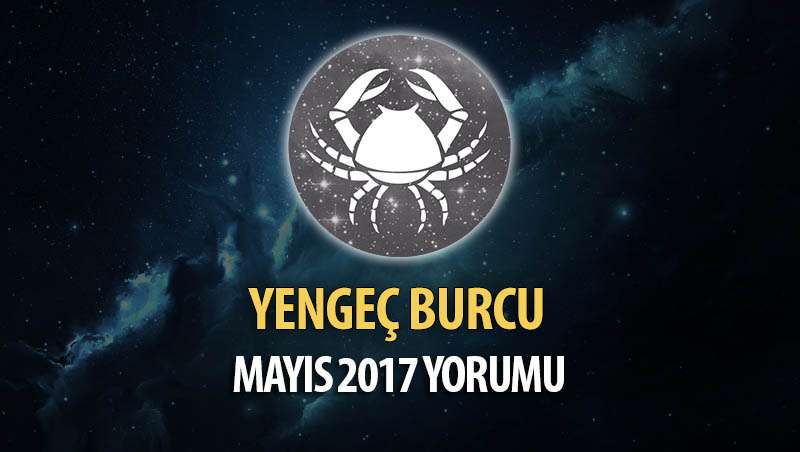 Yengeç Burcu Mayıs 2017 Yorumu