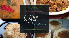 2017 Ramazan 6. Gün İftar Yemekleri