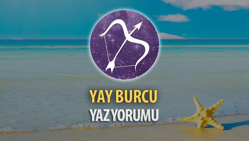 Yay Burcu 2017 Yaz Yorumu