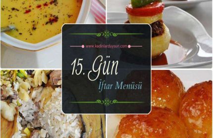 2017 Ramazan 15. Gün İftar Yemekleri