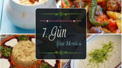 2017 Ramazan 7. Gün İftar Yemekleri