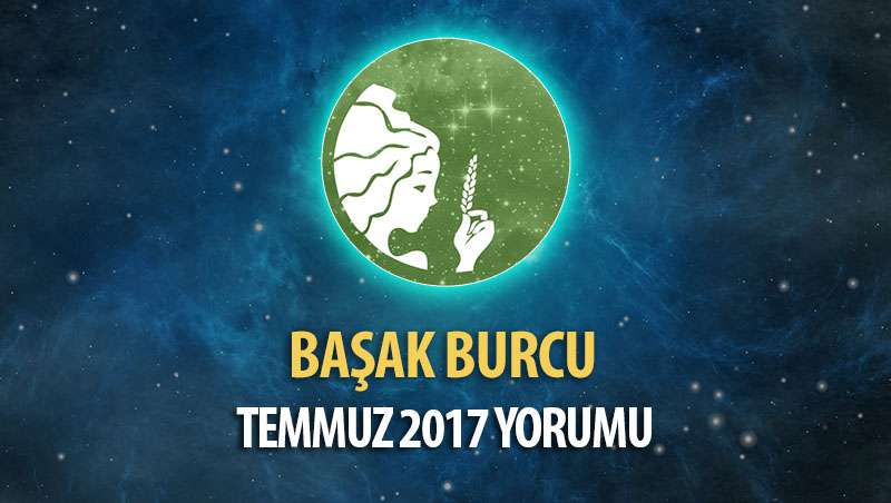 Başak Burcu Temmuz 2017 Yorumu