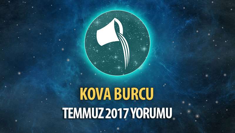 Kova Burcu Temmuz 2017 Yorumu