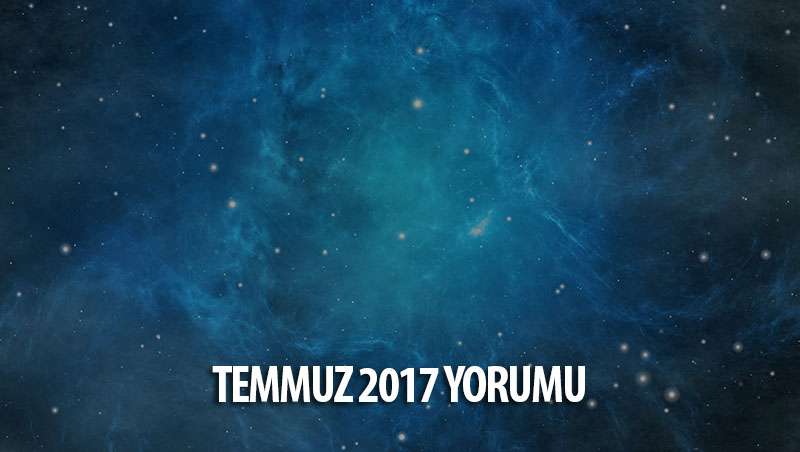 Temmuz 2017 Burç Yorumları