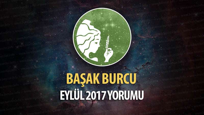 Başak Burcu Eylül 2017 Yorumu