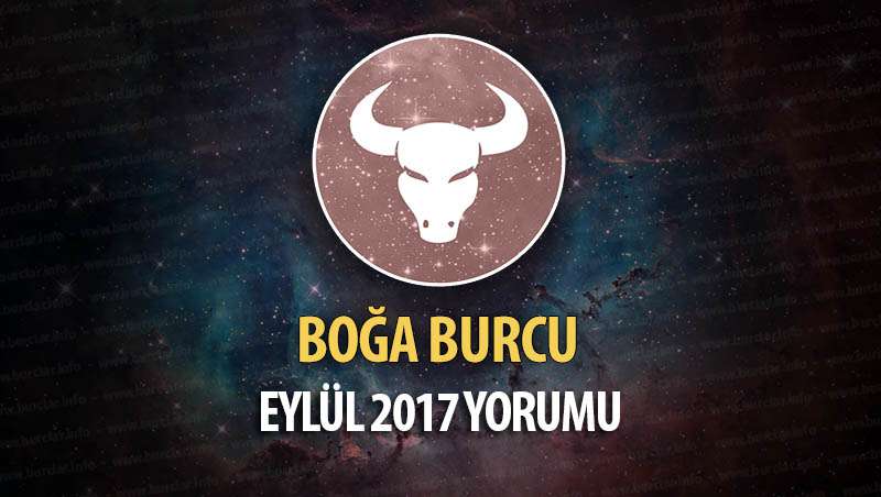 Boğa Burcu Eylül 2017 Yorumu