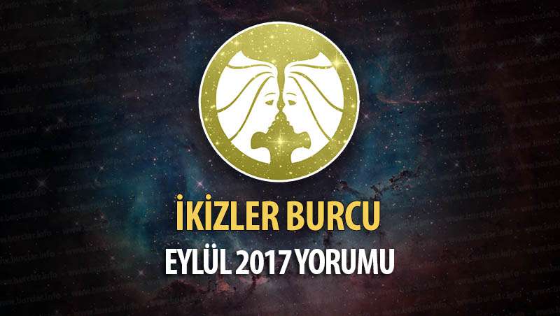 İkizler Burcu Eylül 2017 Yorumu