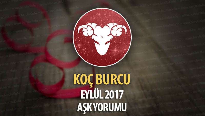 Koç Burcu Eylül 2017 Aşk Yorumu