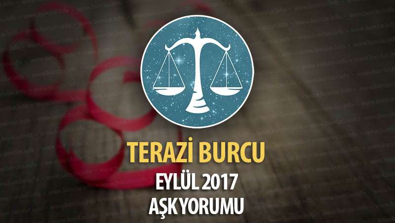 Terazi Burcu Eylül 2017 Aşk Yorumu